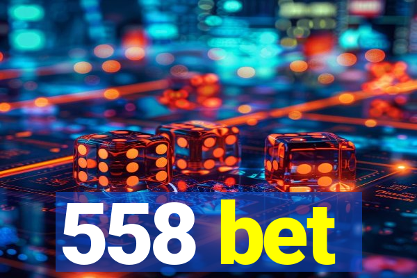 558 bet